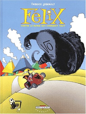 Beispielbild fr Felix : Felix contre le nuage qui changeait tout zum Verkauf von Ammareal