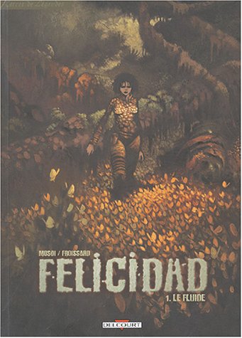 Beispielbild fr Felicidad, tome 1: Le Fluide zum Verkauf von Ammareal