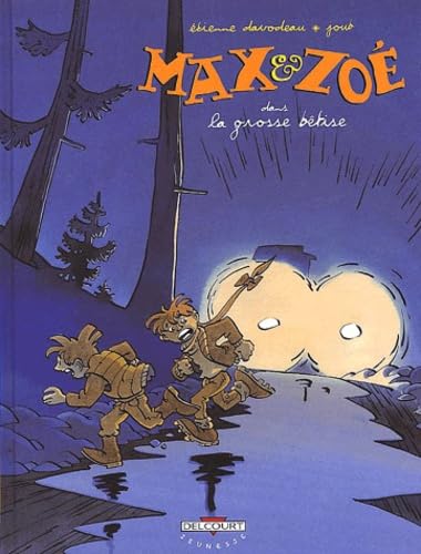 Max et ZoÃ© T04: La Grosse bÃªtise (9782840558361) by DAVODEAU-E+JOUB