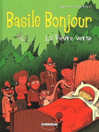 Beispielbild fr Basile Bonjour, tome 2 : La Fi vre verte zum Verkauf von Librairie Theatrum Mundi