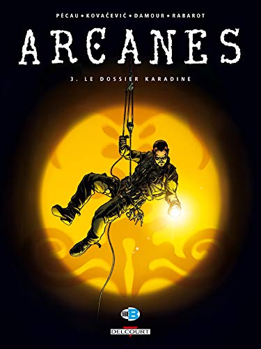 Imagen de archivo de Arcanes, tome 3 : Le Dossier Karadine a la venta por Ammareal