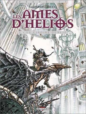 Beispielbild fr Les Ames d'Hlios, tome 1 : Le Ciboire oubli zum Verkauf von GF Books, Inc.