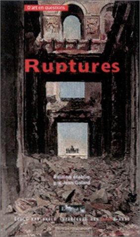 Ruptures: DE LA DISCONTINUITE DANS LA VIE ARTISTIQUE (Dutch Edition) (9782840561163) by Collectif