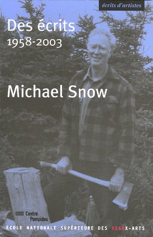 DES ECRITS 1958-2003 (Dutch Edition) (9782840561514) by SNOW MICHAEL