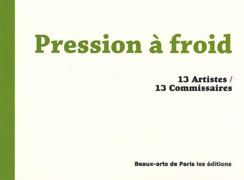 Stock image for Pression  froid : 13 Artistes/13 Commissaires for sale by medimops