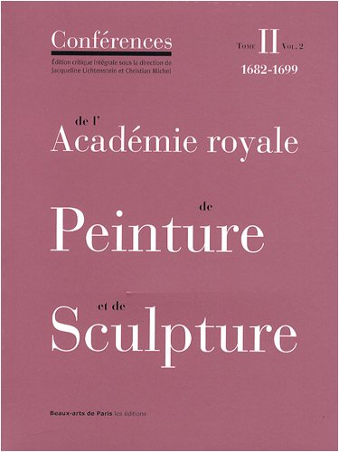 Beispielbild fr T2-V2 CONFERENCES DE L'ACADEMIE ROYALE DE PEIN: 1682-1699 zum Verkauf von Gallix