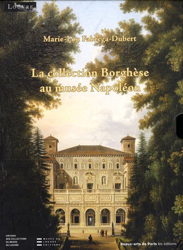 Beispielbild fr LA COLLECTION BORGHESE AU MUSEE NAPOLEON (COFFRET 2V) zum Verkauf von Gallix