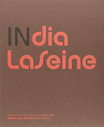 9782840562924: india la seine: PROGRAMME DE RECHERCHE DE LA SEINE 2008