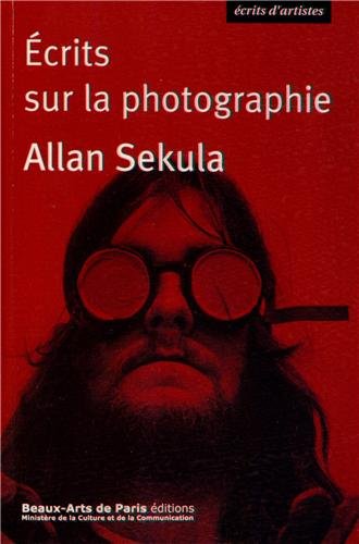 Beispielbild fr ALLAN SEKULA - ECRITS SUR LA PHOTOGRAPHIE zum Verkauf von Gallix