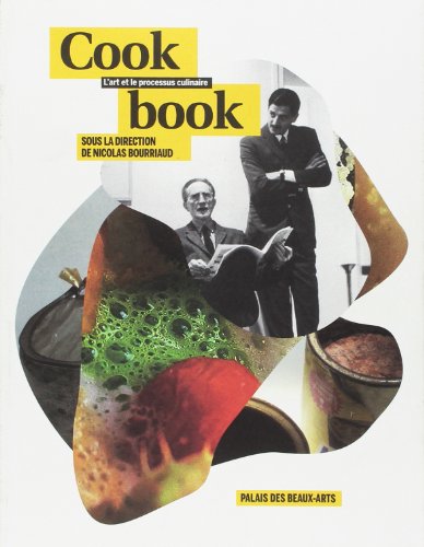 9782840564065: Cookbook: L'art et le processus culinaire. Palais des beaux-arts, exposition du 18 octobre 2013 au 9 janvier 2014