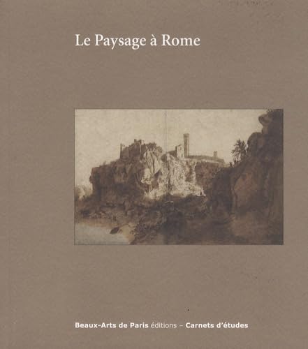 Stock image for CARNETS D'ETUDES 30 : LE PAYSAGE A ROME for sale by Gallix