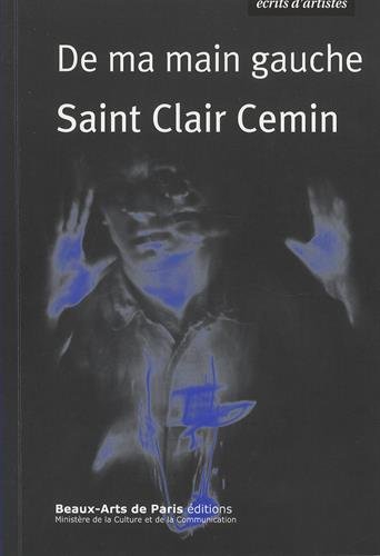 Beispielbild fr saint-clair cemin: Rcits et ides sur l`art, 1987-2016 zum Verkauf von Buchpark