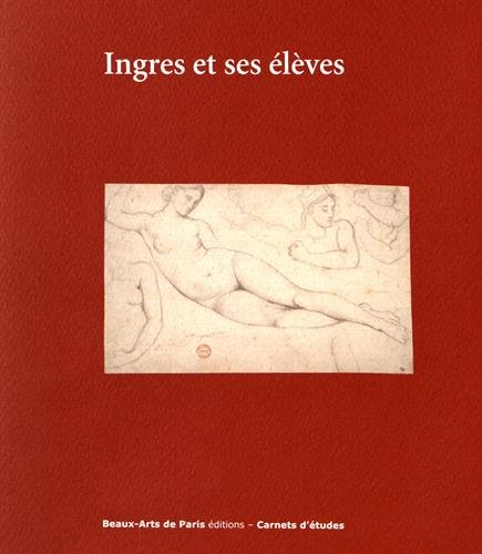 Beispielbild fr carnet d'etudes 39 : ingres et ses eleves [Broch] Brugerolles emmanuelle/goetz adrien/martin francois-rene zum Verkauf von BIBLIO-NET