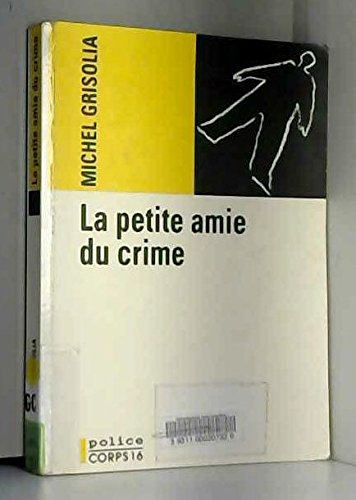 Beispielbild fr La petite amie du crime zum Verkauf von Ammareal
