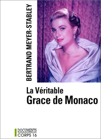 Beispielbild fr La Vritable Grace de Monaco zum Verkauf von Ammareal