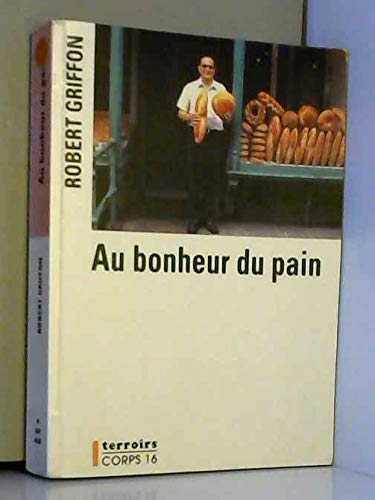 Beispielbild fr au bonheur du pain zum Verkauf von Ammareal