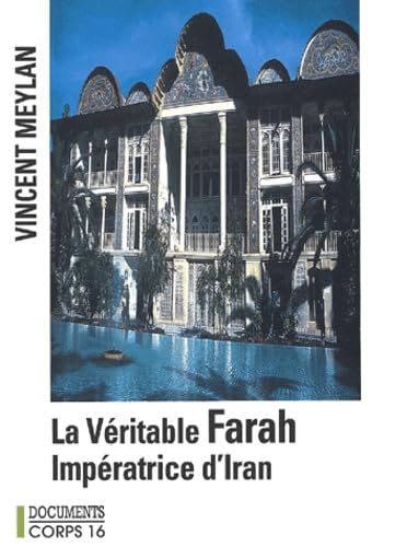 Beispielbild fr La vritable Farah, impratrice d'Iran [dition en gros caractres] zum Verkauf von Ammareal