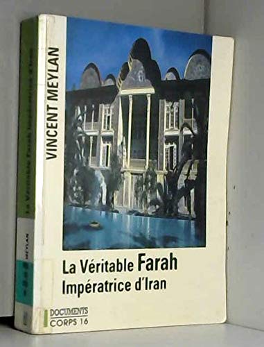 Stock image for La vritable Farah, impratrice d'Iran [dition en gros caractres] for sale by Ammareal