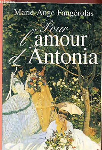 Imagen de archivo de pour l'amour d'antonia (edition en gros caracteres ) a la venta por Ammareal
