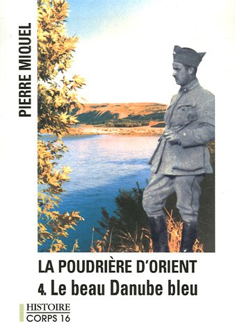 Beispielbild fr La Poudrire d'Orient, Tome 4 : Le beau Danube bleu zum Verkauf von Ammareal