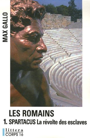 9782840576341: Les Romains: Tome 1, Spartacus : La Rvolte des esclaves