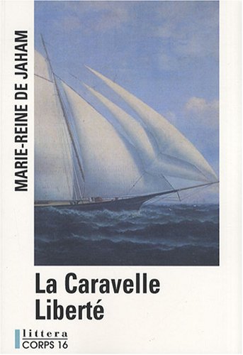 Beispielbild fr La Caravelle Libert zum Verkauf von Ammareal