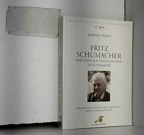Fritz Schumacher - Précurseur d'une économie non-violente