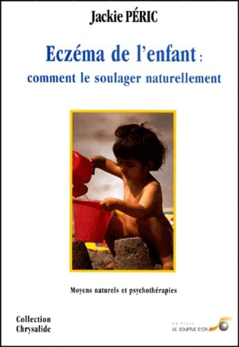 Eczéma de l'enfant - Comment le soulager naturellement - Moyens naturels et psychothérapies