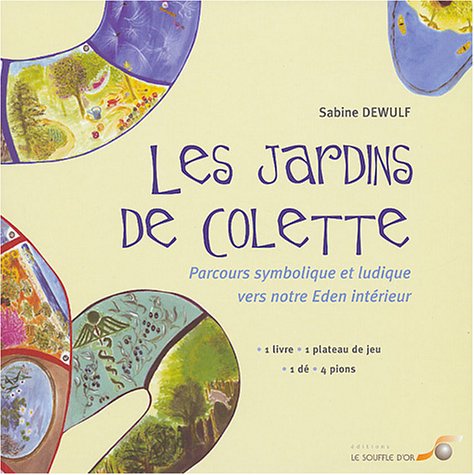 Beispielbild fr Les jardins de colette: Parcours symbolique et ludique vers notre Eden int rieur zum Verkauf von ThriftBooks-Dallas