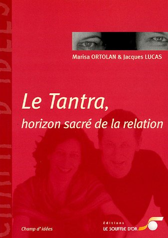 Stock image for Le Tantra : horizon sacr de la relation for sale by medimops