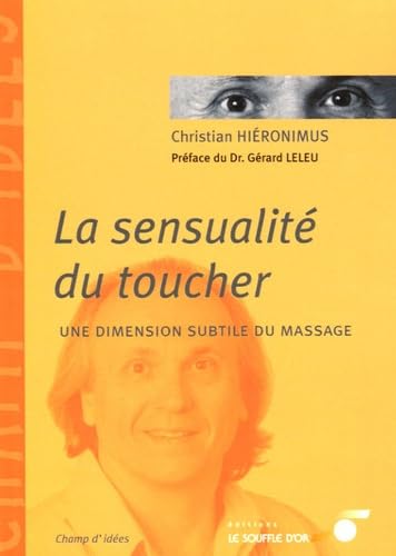 Beispielbild fr La sensualit du toucher : Une dimension subtile du massage zum Verkauf von medimops