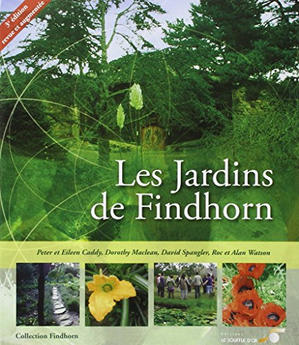 Beispielbild fr Les Jardins De Findhorn zum Verkauf von RECYCLIVRE