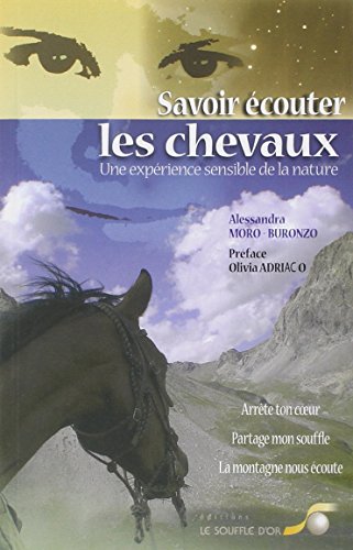 Beispielbild fr Savoir couter les chevaux : Une exprience sensible de la nature zum Verkauf von Ammareal