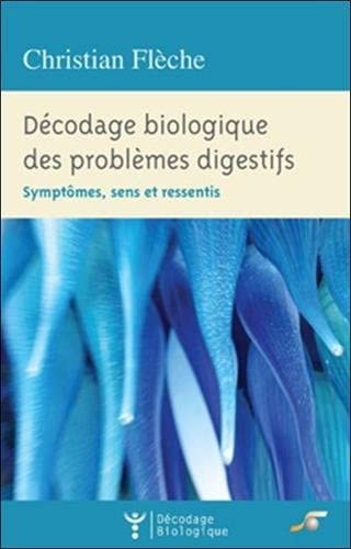 Beispielbild fr Dcodage biologique des problmes digestifs : Symptmes, sens et ressentis zum Verkauf von medimops