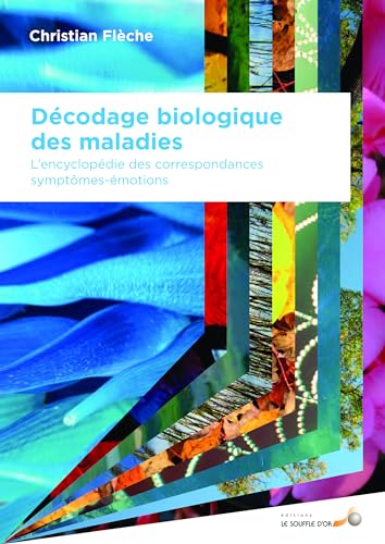 Beispielbild fr Dcodage biologique des maladies : L'encyclopdie des correspondances symptmes-motions zum Verkauf von medimops