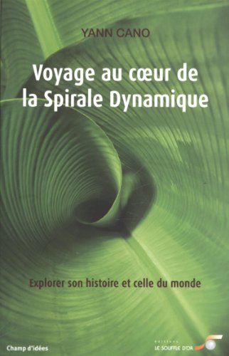 Beispielbild fr Voyage au coeur de la spirale dynamique - Yann Cano zum Verkauf von Book Hmisphres