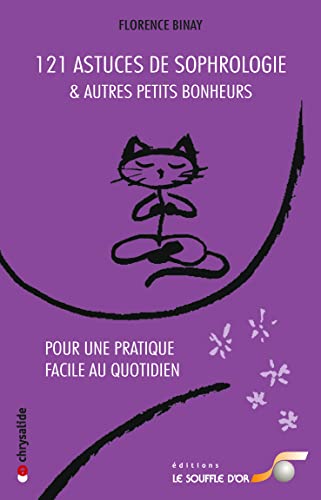 Beispielbild fr 121 Astuces de Sophrologie et Autres Petits Bonheurs zum Verkauf von medimops