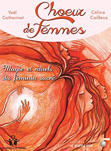 Beispielbild fr Choeur de femmes : Magie et rituels du fminin sacr zum Verkauf von medimops