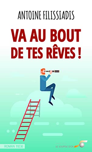 Beispielbild fr Va au bout de tes rves : Rcit biographique initiatique zum Verkauf von Librairie Th  la page