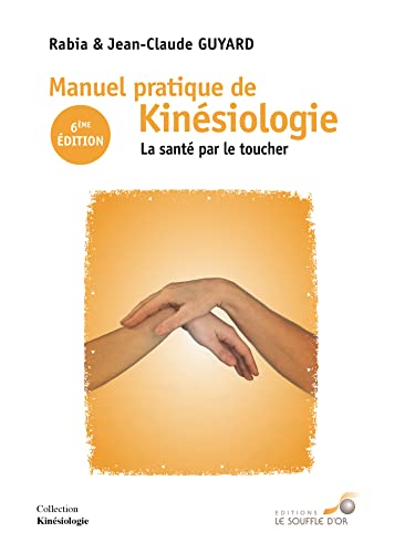 Beispielbild fr Manuel pratique de kinsiologie: La sant par le toucher 6e dition zum Verkauf von GF Books, Inc.