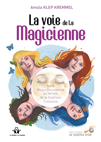Stock image for La voie de la magicienne : Votre magie personnelle au service de la gurison collective for sale by medimops