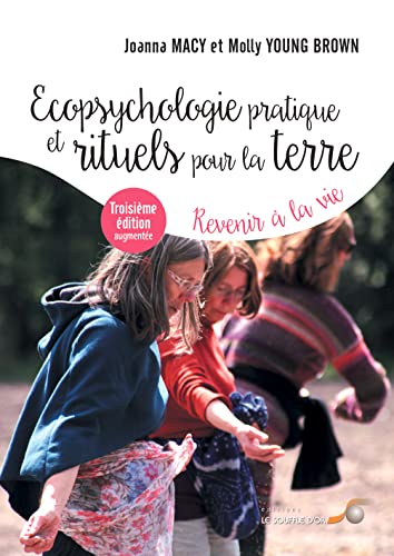 Beispielbild fr Ecopsychologie pratique et rituels pour la terre: Revenir  la vie zum Verkauf von Gallix
