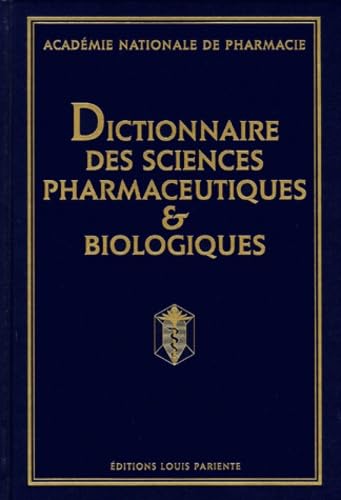 9782840590163: DICTIONNAIRE DES SCIENCES PHARMACEUTIQUES ET BIOLOGIQUES 2E ED (French Edition)