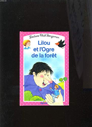 Imagen de archivo de Lilou et l'ogre de la fort, tome 19 a la venta por Librairie Th  la page