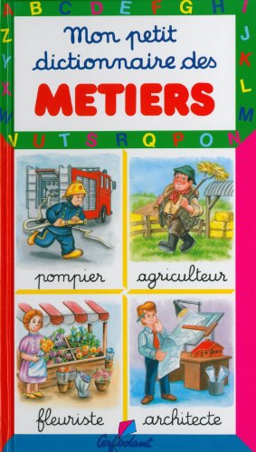 Beispielbild fr Les mtiers. Mon petit dictionnaire zum Verkauf von Better World Books