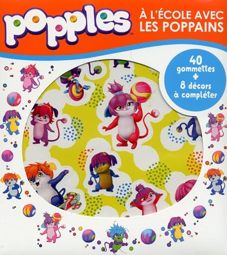 Imagen de archivo de Popples : A l'cole avec les Poppains a la venta por Revaluation Books