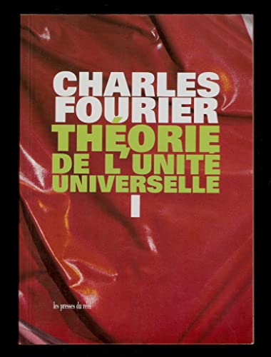 Stock image for Charles Fourier --- Thorie de l'unit universelle Tome 1 -------- [ Edition critique de Simone Debout. ] for sale by Okmhistoire