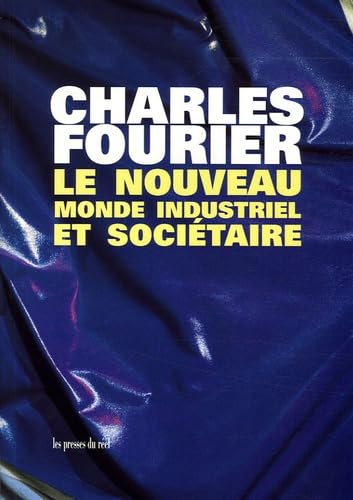 9782840660569: Le nouveau monde industriel et socitaire: Ou l'invention du procd d'industrie attrayante et naturelle distribue en sries passionnes (L'Ecart absolu)