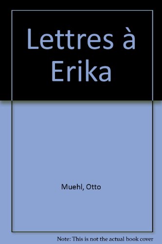 Stock image for LETTRES A ERIKA - JOURNAL DE L'ACTIONNISME for sale by Gallix