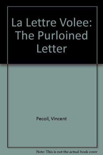 LA LETTRE VOLEE / THE PURLOINED LETTER (French Edition) (9782840661368) by PECOIL, VINCENT